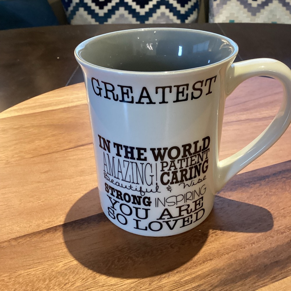 Our Name Is Mud Coffee Mug, Lorrie Veasey "Greatest in the World” compliments.